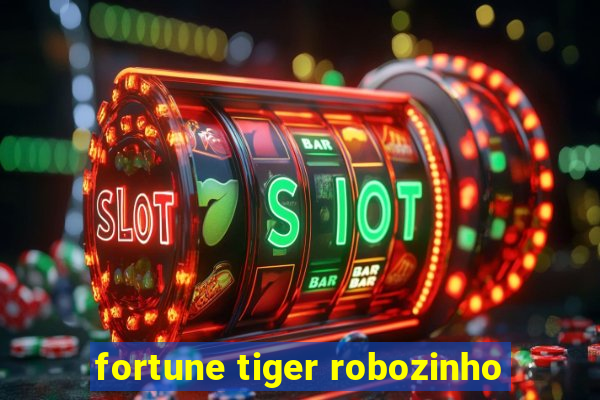 fortune tiger robozinho