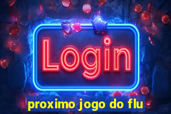 proximo jogo do flu