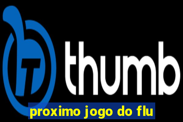 proximo jogo do flu