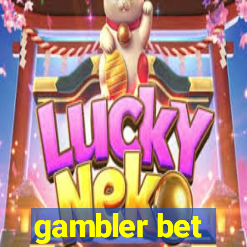 gambler bet