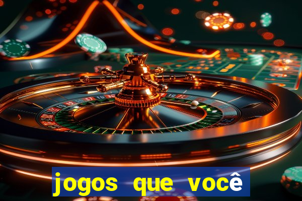 jogos que você ganha dinheiro