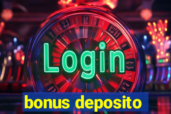 bonus deposito