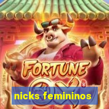 nicks femininos