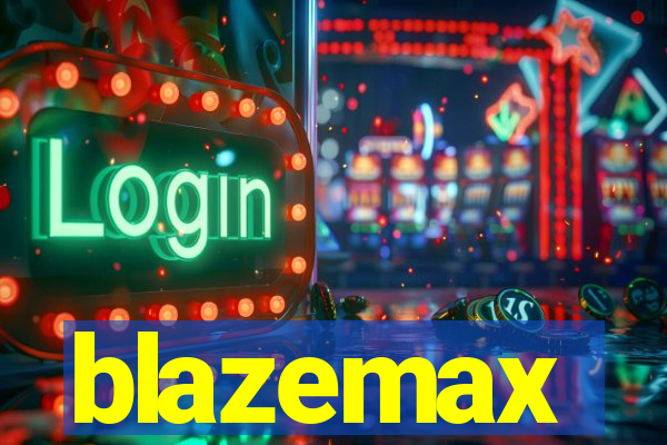 blazemax