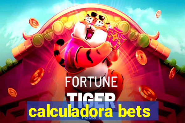 calculadora bets