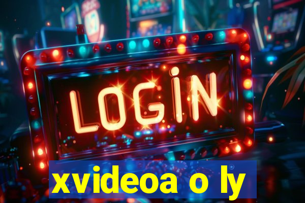 xvideoa o ly