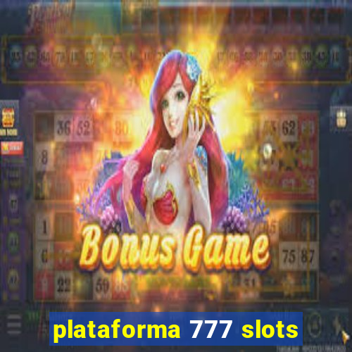 plataforma 777 slots