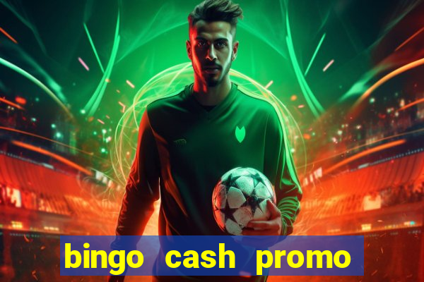 bingo cash promo code uk