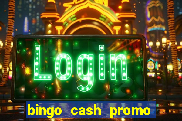 bingo cash promo code uk