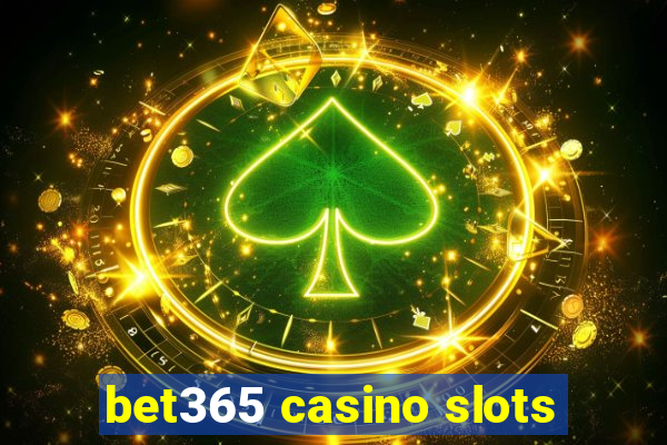 bet365 casino slots