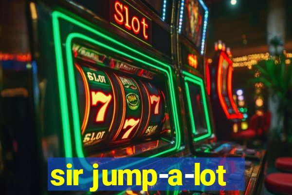 sir jump-a-lot