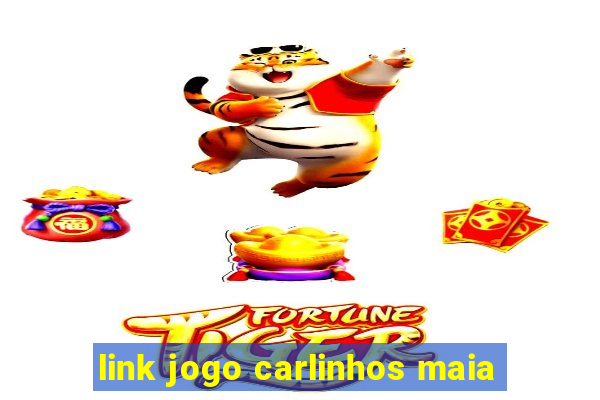 link jogo carlinhos maia