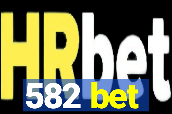 582 bet