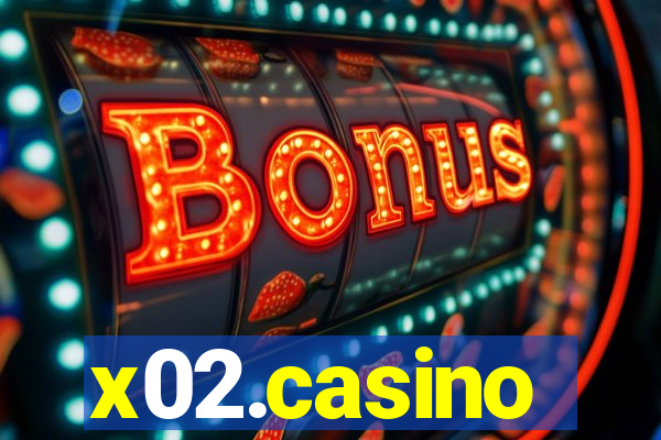 x02.casino