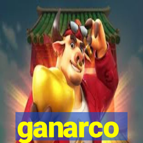 ganarco