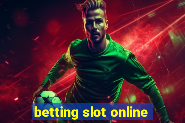 betting slot online