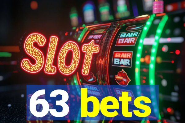 63 bets