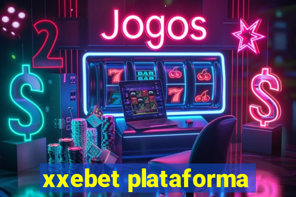 xxebet plataforma