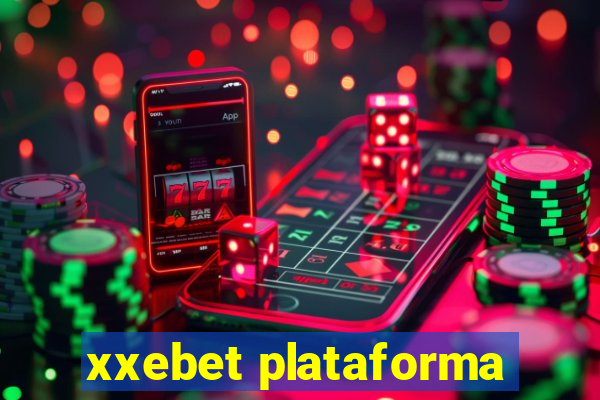 xxebet plataforma