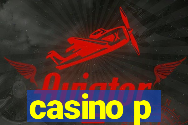 casino p