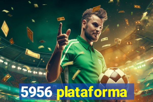 5956 plataforma