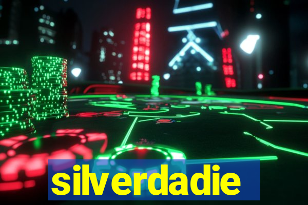 silverdadie