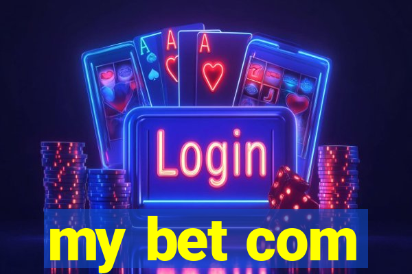 my bet com