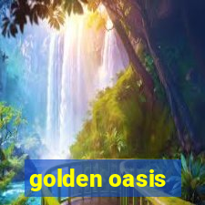 golden oasis