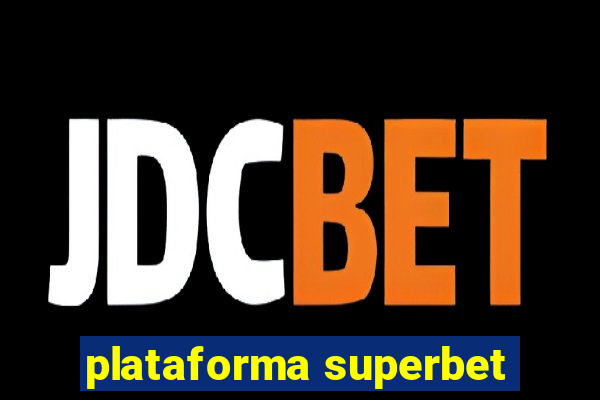 plataforma superbet