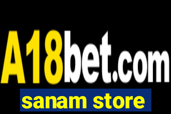 sanam store