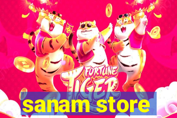 sanam store