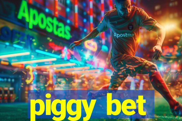 piggy bet