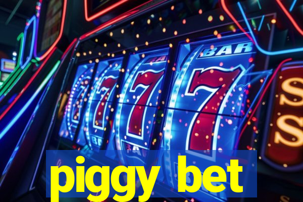 piggy bet