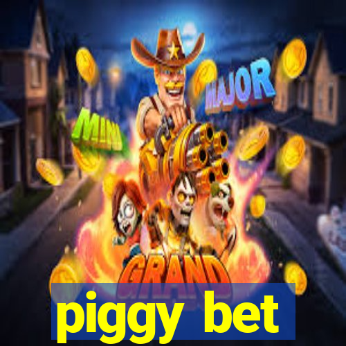 piggy bet