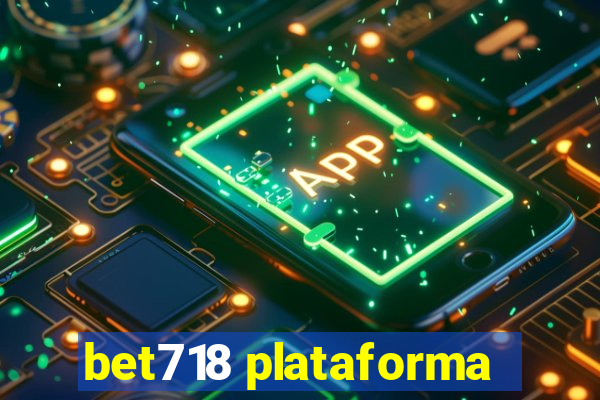 bet718 plataforma