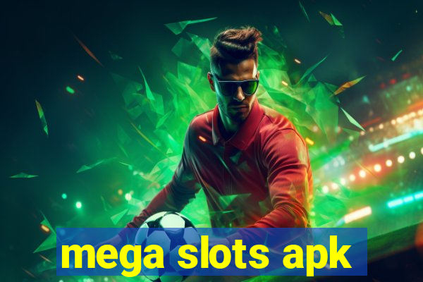 mega slots apk