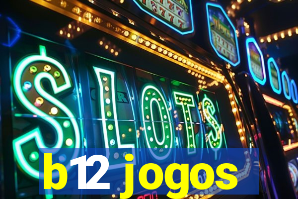 b12 jogos