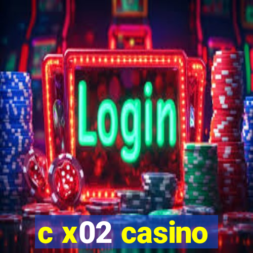 c x02 casino