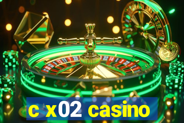 c x02 casino