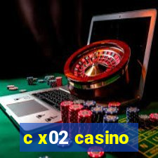 c x02 casino