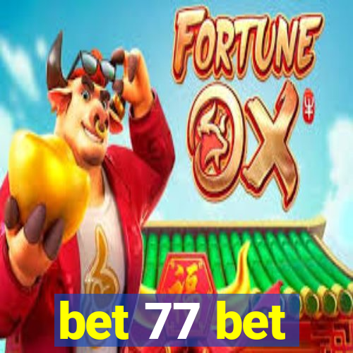 bet 77 bet