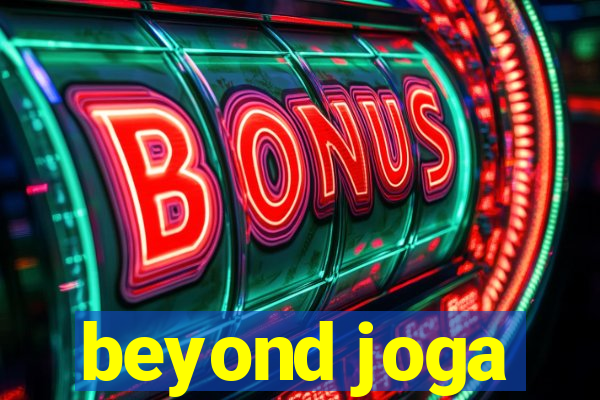 beyond joga