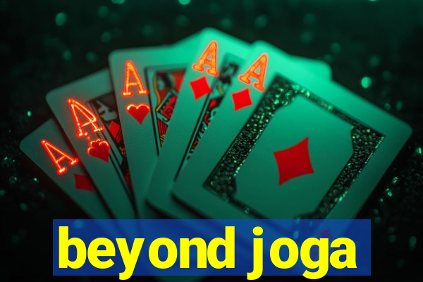 beyond joga