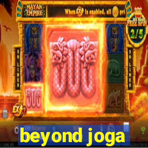 beyond joga