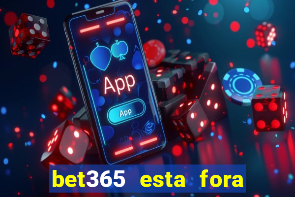 bet365 esta fora do ar