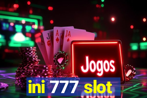 ini 777 slot