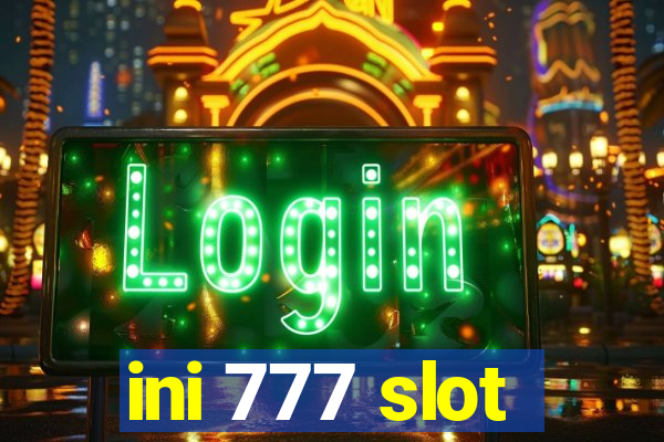 ini 777 slot