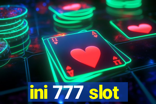 ini 777 slot