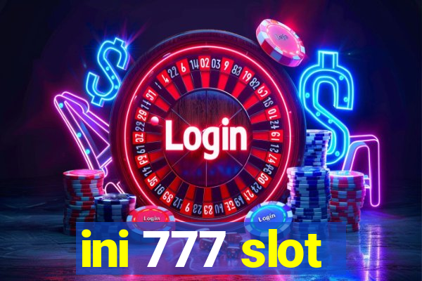 ini 777 slot