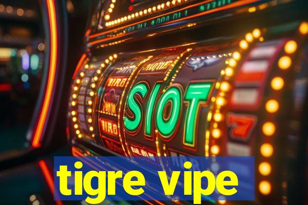 tigre vipe